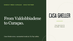 Casa Gheller wine partner, from Valdobbiadene to Curaçao